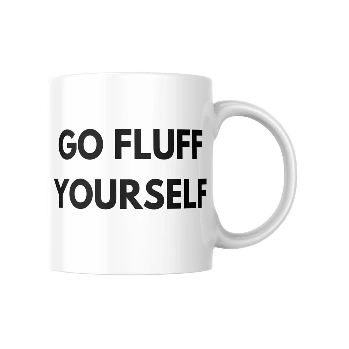 Go Fluff Yourself - Mug