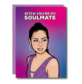 B*tch You Are My Soulmate - Grusskarte - derdealer.ch