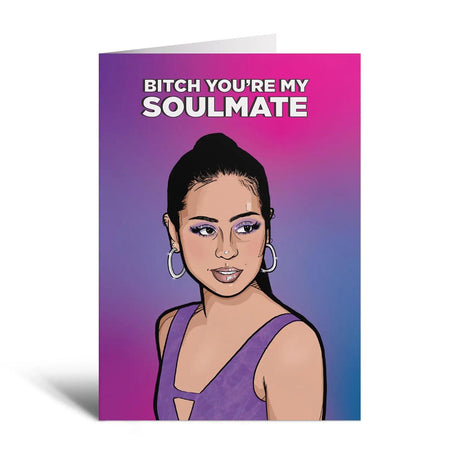 B*tch You Are My Soulmate - Grusskarte - derdealer.ch