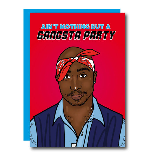 Tupac Gangsta Party - Geburtstagskarte - derdealer.ch 